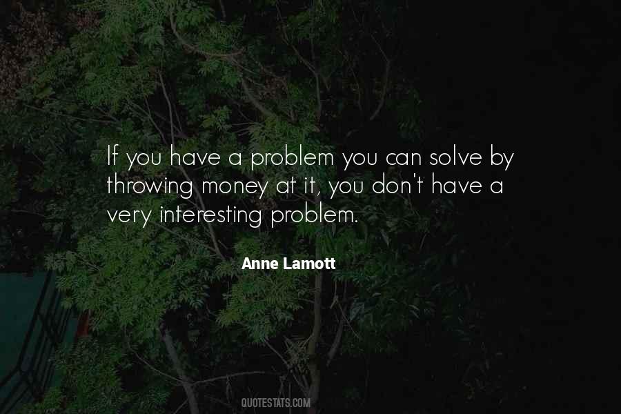 Solve Your Own Problem Quotes #45461