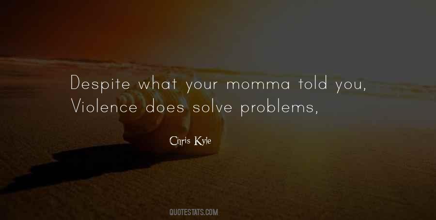 Solve Your Own Problem Quotes #57545