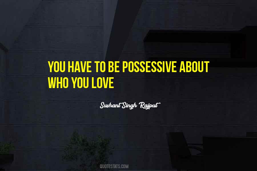Love Possessive Quotes #1801231