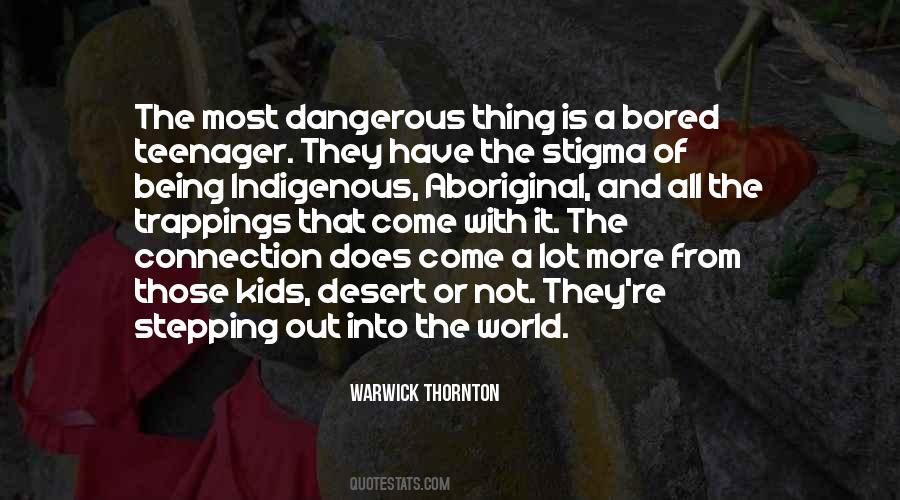 World Is Dangerous Quotes #817219