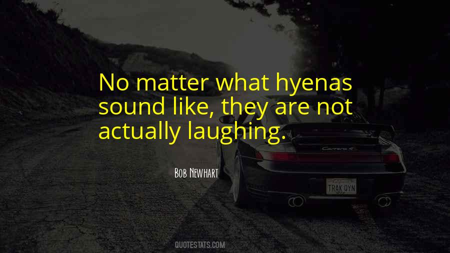Quotes About Hyenas #1789743