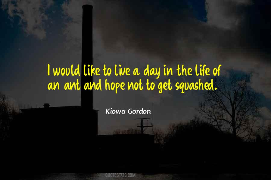 Day In The Life Quotes #1182837