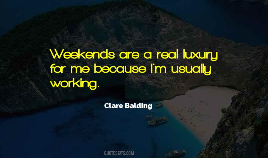 Quotes About Weekends #934210