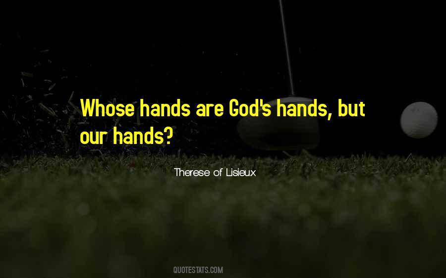 Quotes About God's Hands #1318681