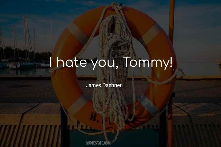 Quotes About Tommy #1835896