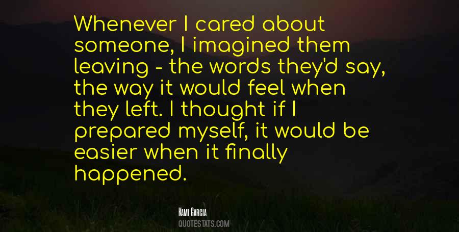 Quotes About Leaving Someone #1339171