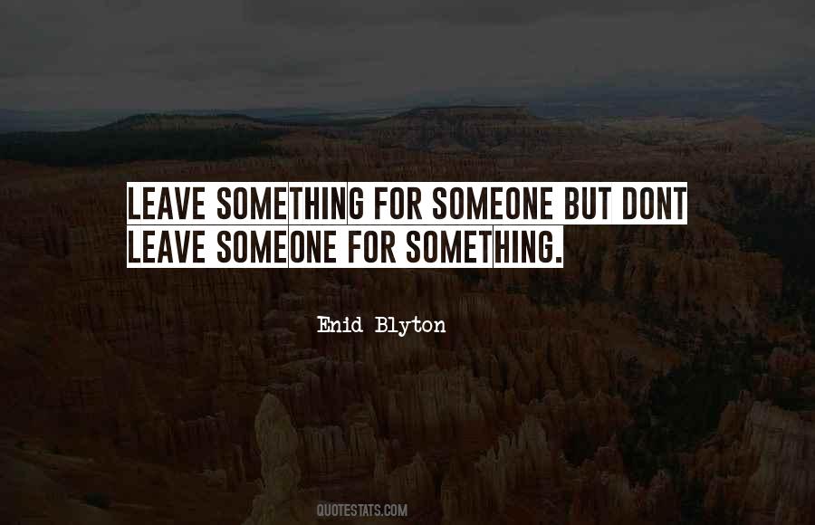 Quotes About Leaving Someone #73834