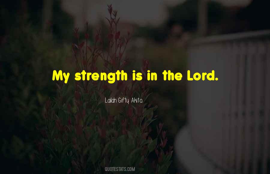 Quotes About The Lord's Strength #811136