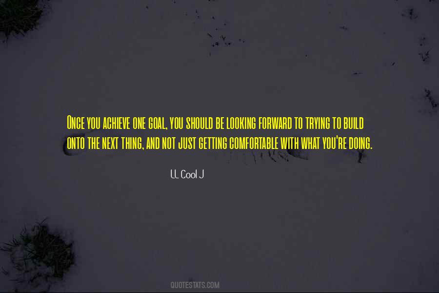 Quotes About Onto The Next One #1798916
