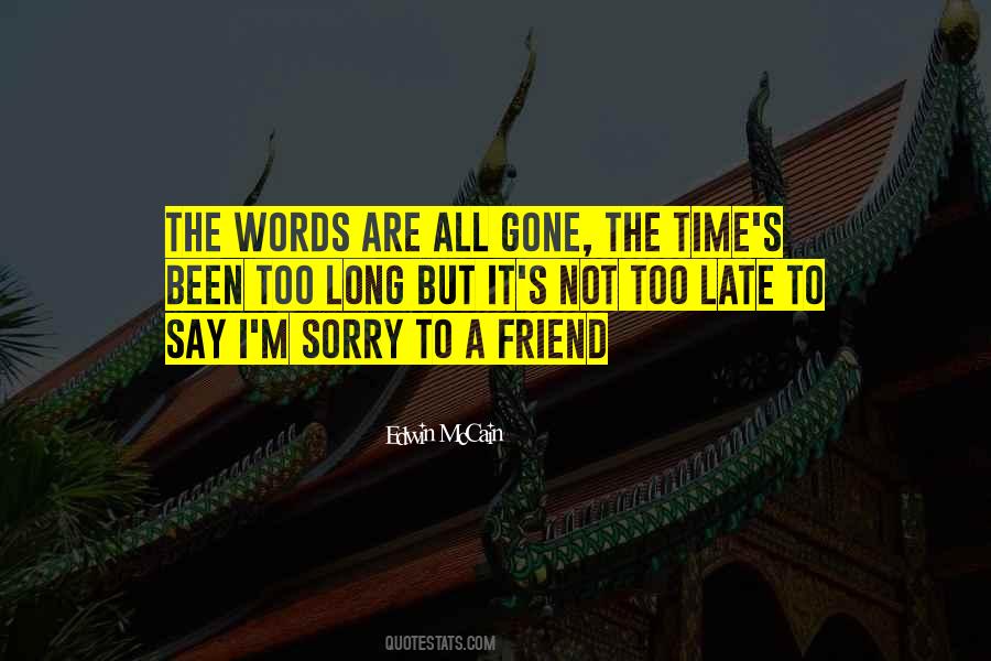 Quotes About To Say I'm Sorry #1109583