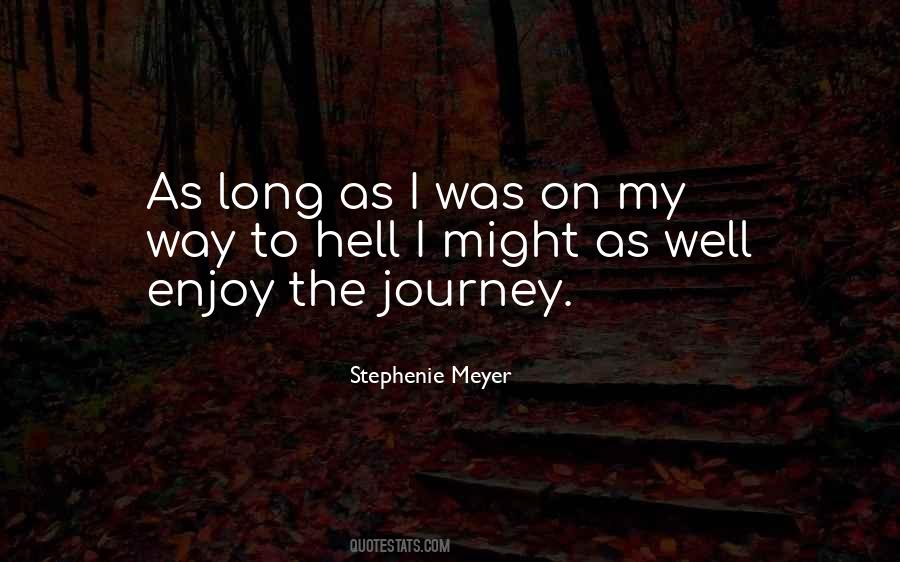 Quotes About The Journey #1130266