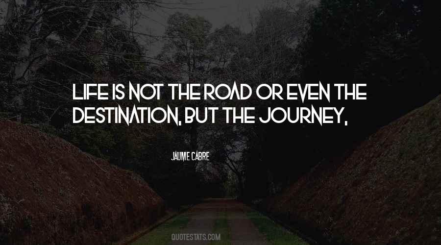 Quotes About The Journey #1874948