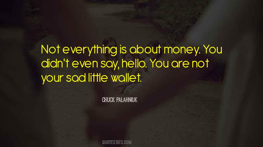 Quotes About Having Little Money #60081