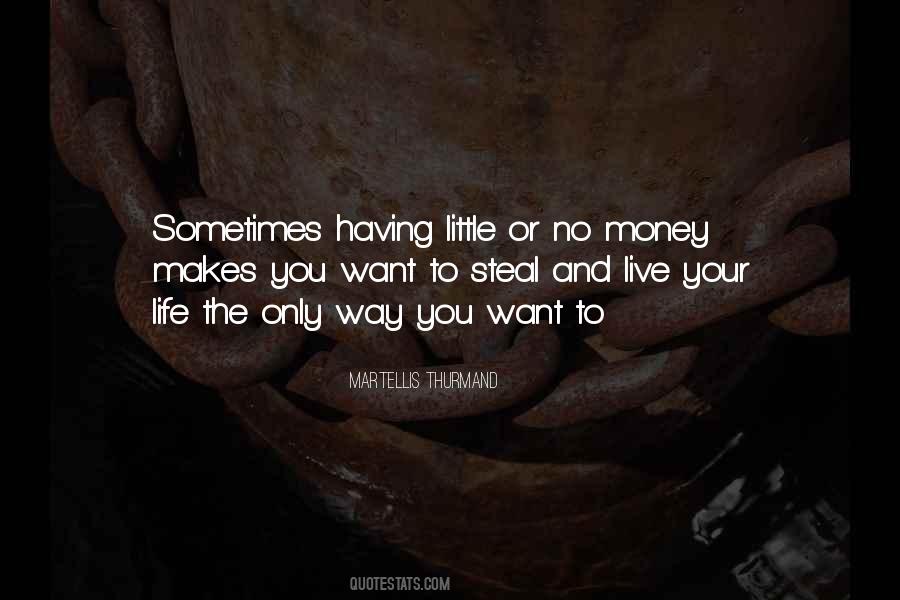 Quotes About Having Little Money #78350