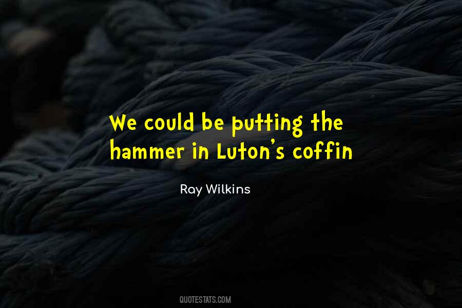Quotes About Hammers #100887