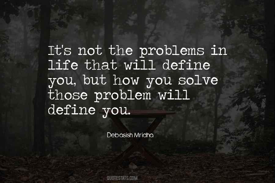 Quotes About Problems In Life #1552764