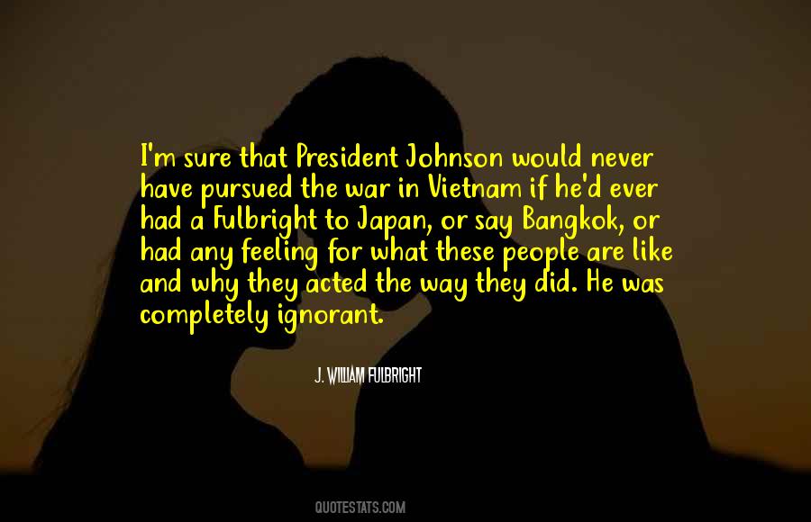 Quotes About President Johnson #657149