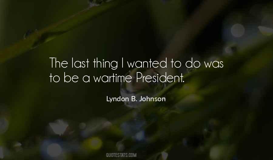 Quotes About President Johnson #956108