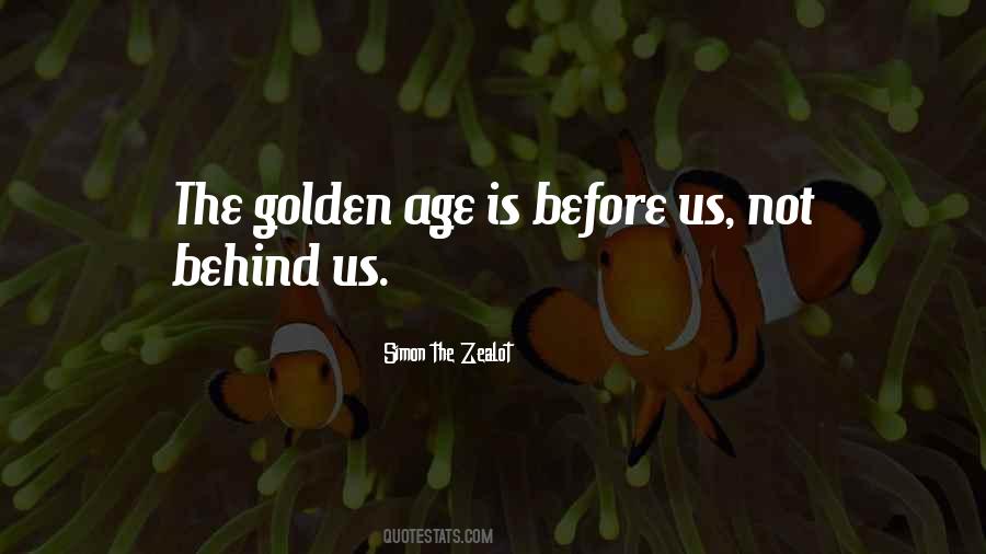 Quotes About The Golden Age #1396379