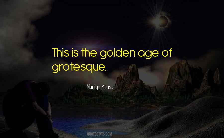 Quotes About The Golden Age #1813236