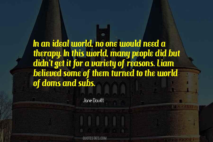 Quotes About An Ideal World #847197