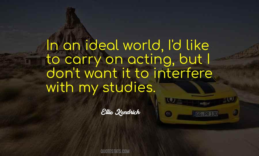 Quotes About An Ideal World #855923