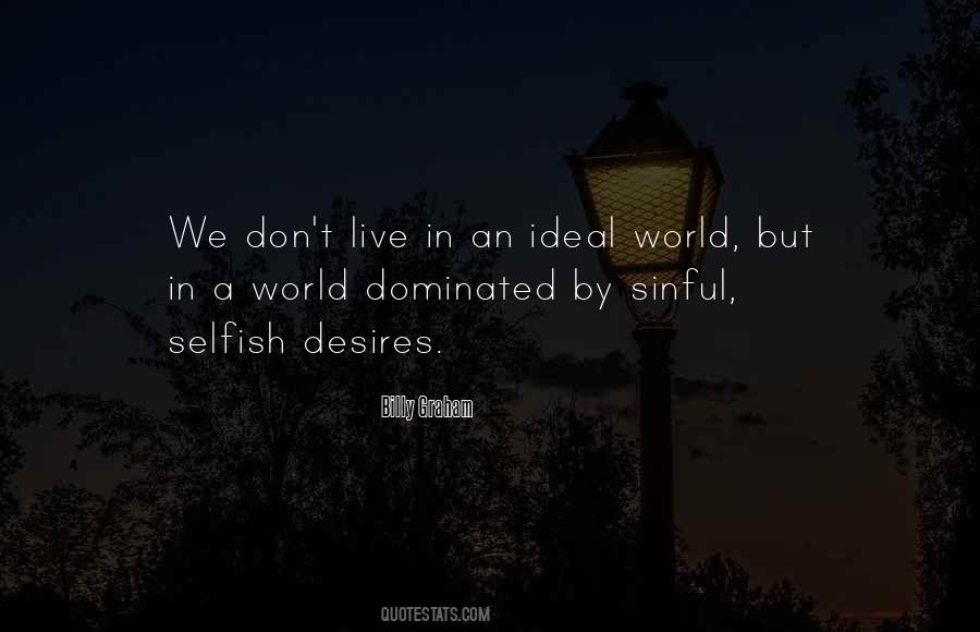Quotes About An Ideal World #860362