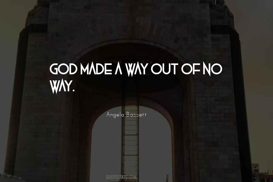 Quotes About A Way Out #1648159