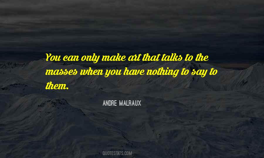 Quotes About When You Have Nothing To Say #1726135