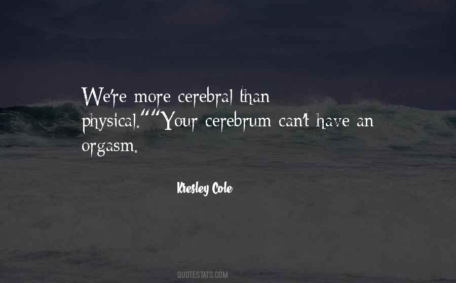 Quotes About Cerebral #141031