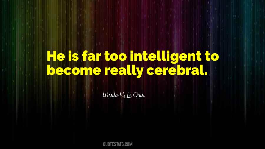 Quotes About Cerebral #458382