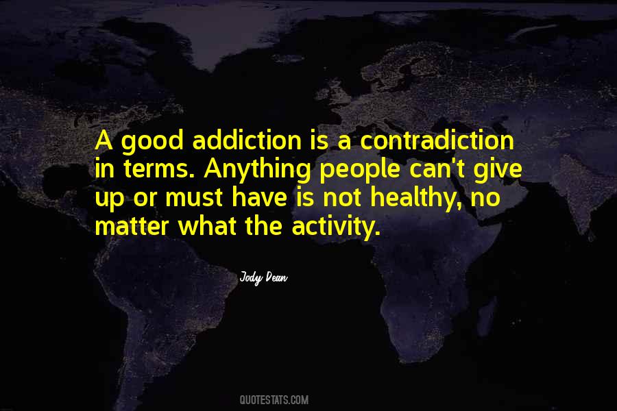 No Addiction Quotes #757068