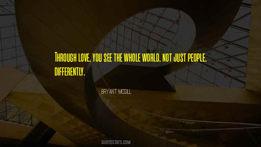 Quotes About Seeing The World Differently #1043373