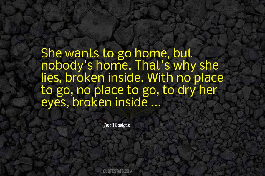 Quotes About No Place To Go #1620797