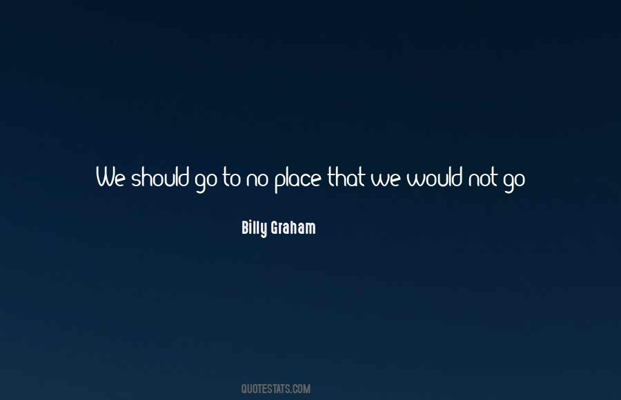 Quotes About No Place To Go #618750