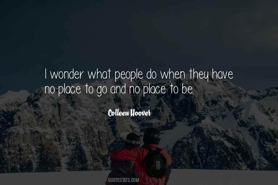 Quotes About No Place To Go #72346