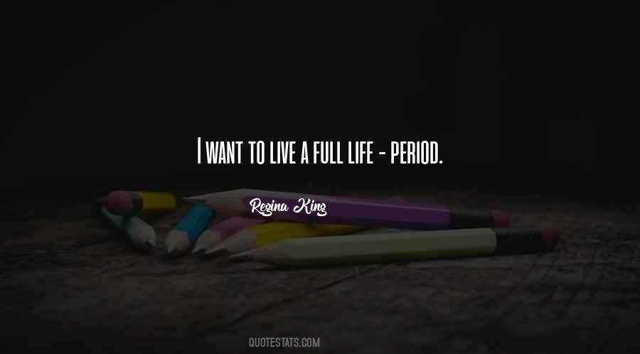 Quotes About Having A Full Life #28341