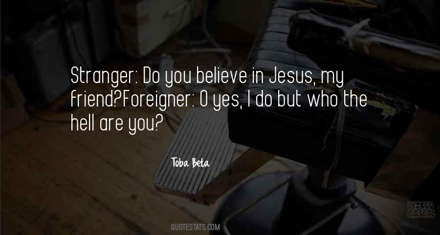 Quotes About Believe In Jesus #1013049