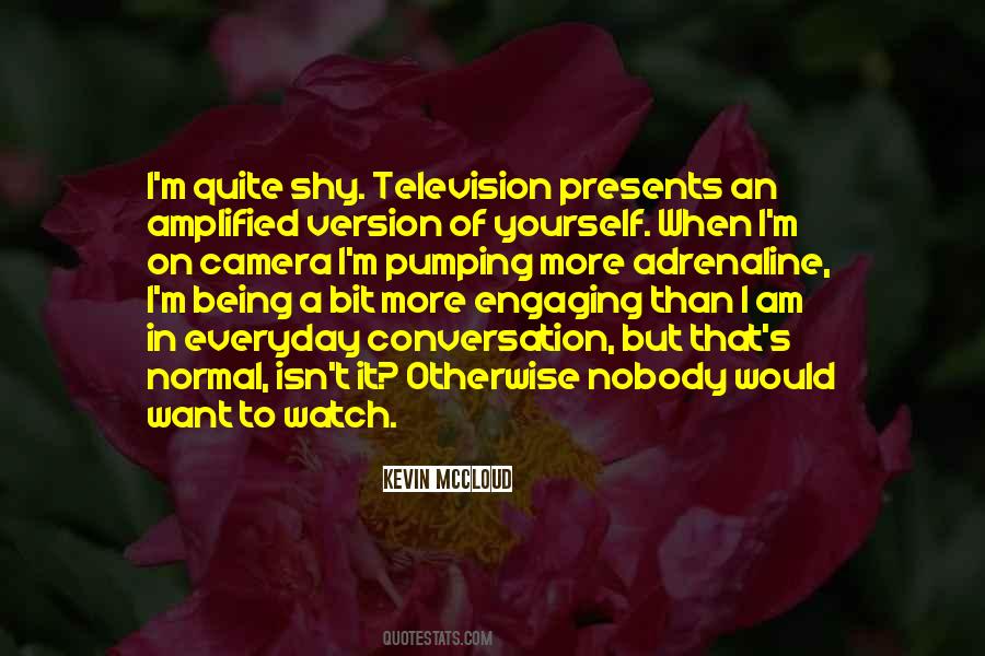 Quotes About Not Being Shy #70140