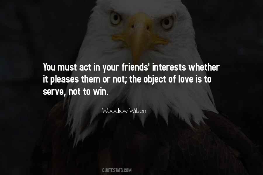 Quotes About Interest Friends #738809