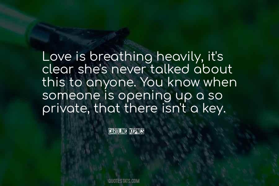 Quotes About Opening Up To Someone #1275759