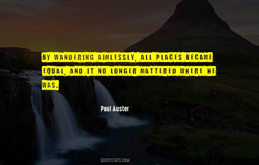 Quotes About Wandering Aimlessly #1052115