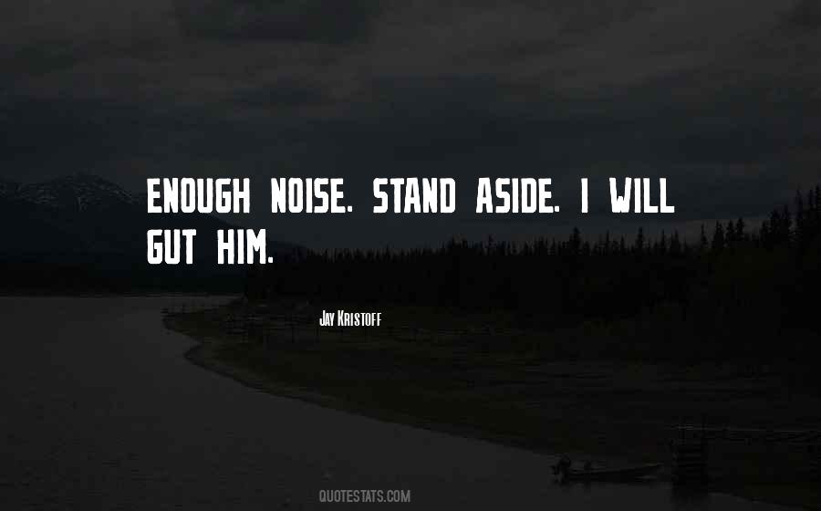 Stand Aside Quotes #1870719