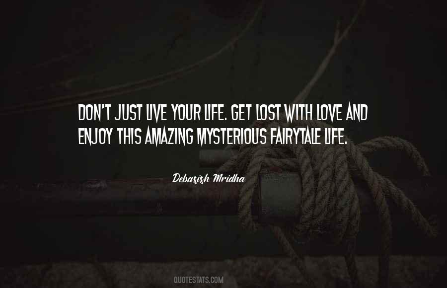 Quotes About Mysterious Life #816087