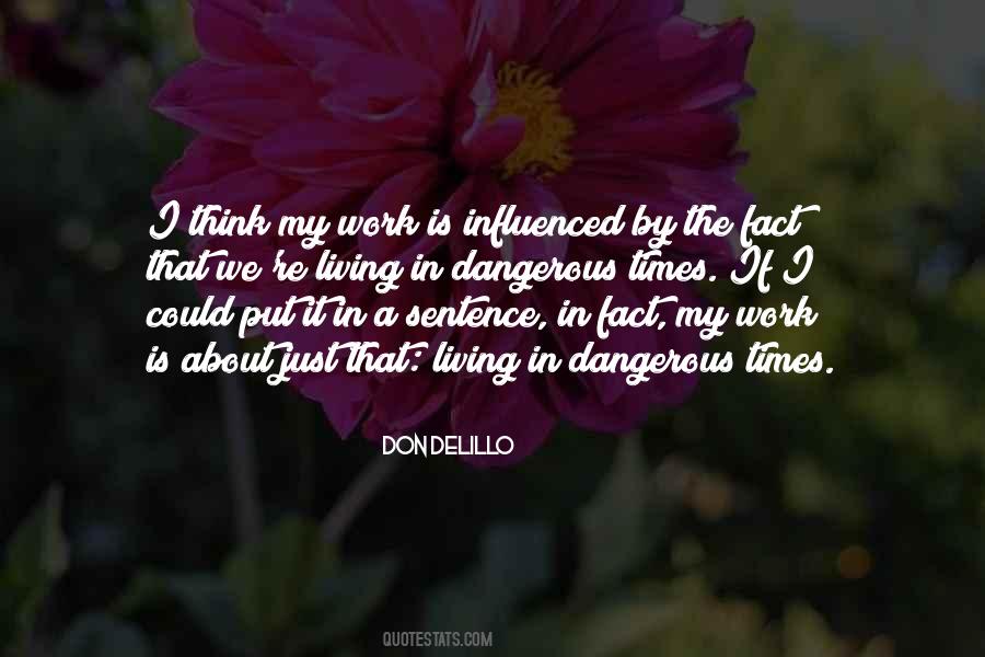 Quotes About Dangerous Times #1104932