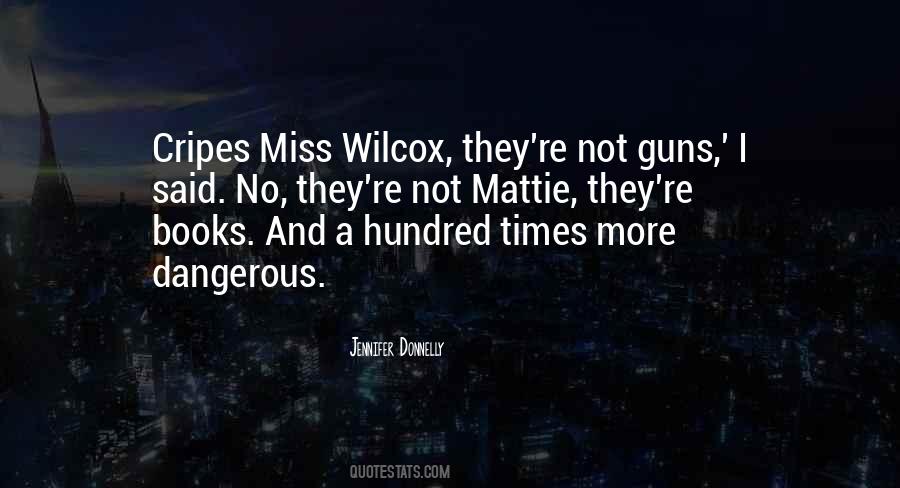 Quotes About Dangerous Times #1282668