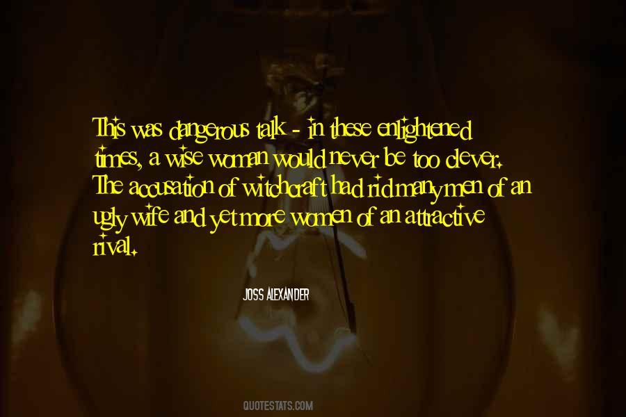 Quotes About Dangerous Times #1643893