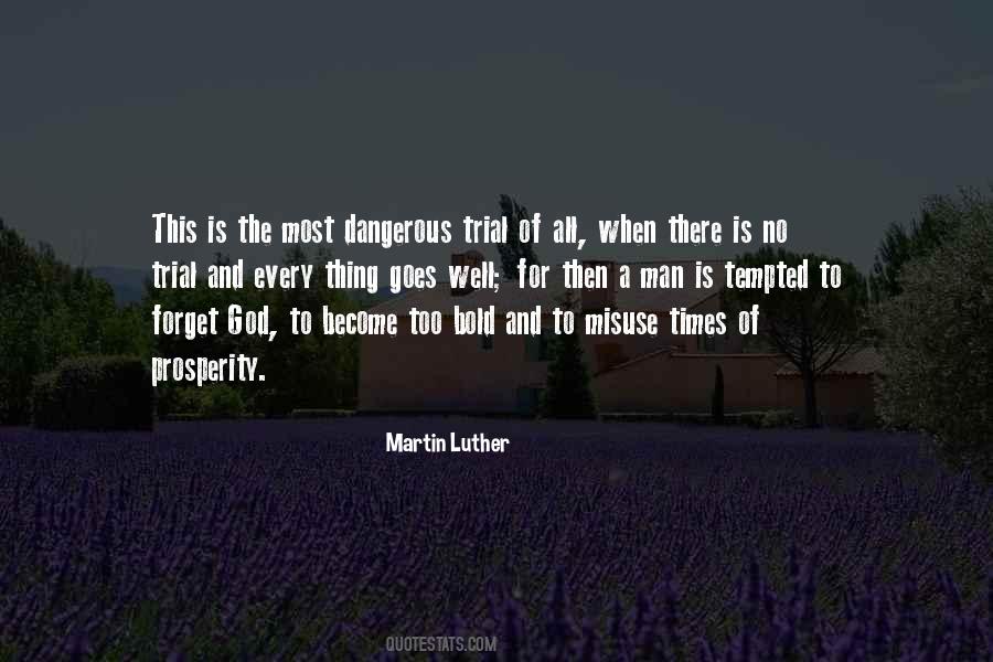 Quotes About Dangerous Times #1763308