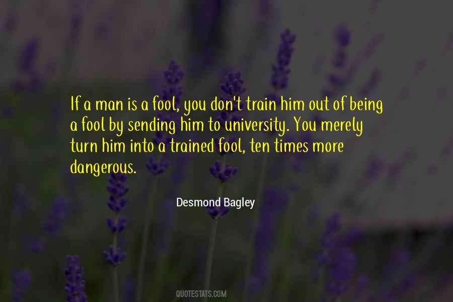 Quotes About Dangerous Times #520785