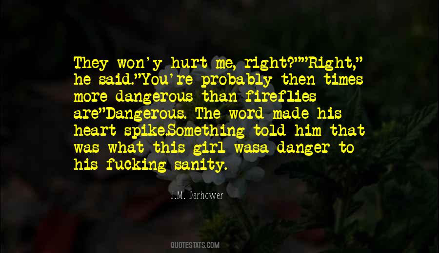Quotes About Dangerous Times #563911